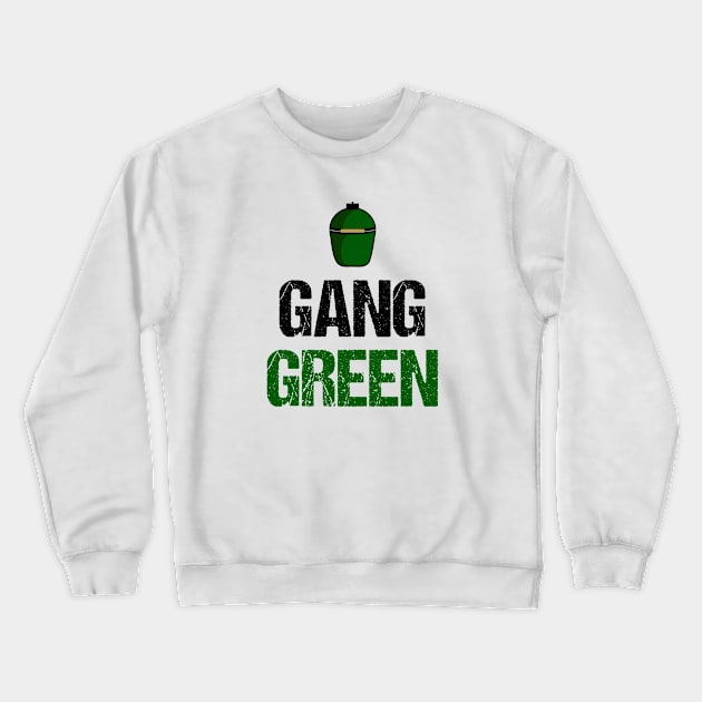 Gang Green BBQ Crewneck Sweatshirt by nickmelia18